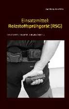 Einsatzmittel: Reizstoffsprühgerät (RSG)