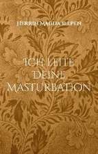 Ich leite Deine Masturbation