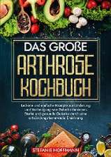 Das große Arthrose Kochbuch