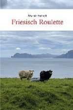 Friesisch Roulette