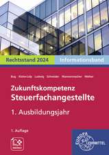 Zukunftskompetenz Steuerfachangestellte 1. Ausbildungsjahr. Informationsband