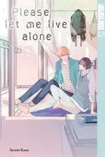 Please let me live alone