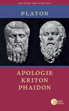 Platon: Apologie Kriton Phaidon