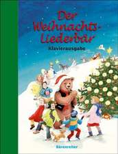 Der Weihnachts-Liederbär -Klavierausgabe-