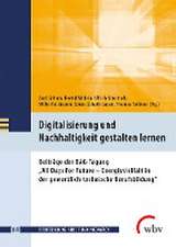 Digitalisierung und Nachhaltigkeit gestalten lernen