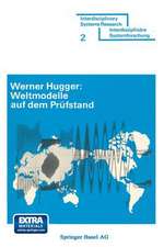 Weltmodelle auf dem Prüfstand: Anspruch und Leistung der Weltmodelle von J. W. Forrester und D. Meadows