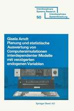 Planung und Stastistische Auswertung von Computersimulationen interdependenter Modelle mit verzögerten endogenen Variablen: Spektralradius- und Parameterschätzung nach der zweistufigen Methode der Kleinsten Quadrate und der Maximum-Likelihood-Methode bei beschränkter Information