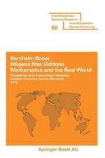 Mathematics and the Real World: Proceedings of an International Workshop Roskilde University Centre (Denmark), 1978