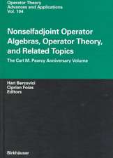 Nonselfadjoint Operator Algebras, Operator Theory, and Related Topics: The Carl M. Pearcy Anniversary Volume