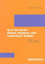 Q of the Earth: Global, Regional, and Laboratory Studies