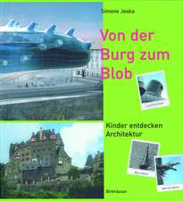 Von der Burg zum Blob: Kinder entdecken Architektur