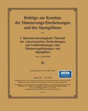 Beiträge zur Kenntnis der Dämmerungs-Erscheinungen und des Alpenglühens: I. Historisch-chronologische Übersicht der schweizerischen Beobachtungen und Veröffentlichungen über Dämmerungsfärbungen und Alpenglühen