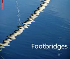 Footbridges: Construction, Design, History