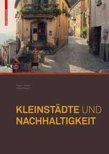 Kleinstädte und Nachhaltigkeit: Konzepte für Wirtschaft, Umwelt und soziales Leben