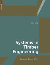 Systems in Timber Engineering: Loadbearing Structures and Component Layers