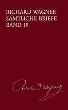 Richard Wagner Sämtliche Briefe / Sämtliche Briefe Band 19