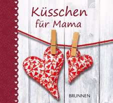 Küsschen für Mama