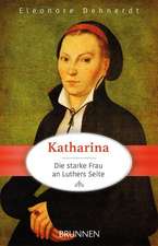 Katharina - die starke Frau an Luthers Seite