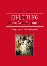 Einleitung in das Neue Testament - Evangelien und Apostelgeschichte