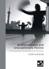 Globalisierung und internationale Politik. Lehrerband