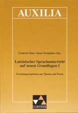 Lateinischer Sprachunterricht auf neuen Grundlagen 1