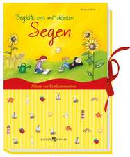 Begleite uns mit deinem Segen