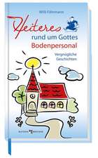 Heiteres rund um Gottes Bodenpersonal