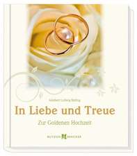 In Liebe und Treue