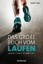 Das große Buch vom Laufen. Vom ersten Schritt bis zum Halbmarathon.