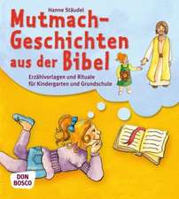 Mutmachgeschichten aus der Bibel