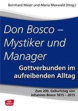 Don Bosco - Mystiker und Manager