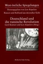 Russen und Rußland aus deutscher Sicht / Deutschland und die russische Revolution 1917 - 1924