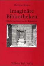 Imaginäre Bibliotheken