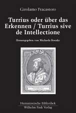 Turrius oder über das Erkennen / Turrius sive de Intellectione