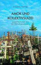 Amok und Kollektivsuizid