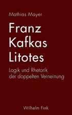 Franz Kafkas Litotes