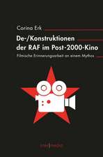 (De-)Konstruktionen der RAF im Post-2000-Kino