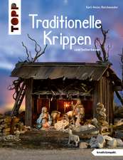 Traditionelle Krippen zum Selberbauen (kreativ.kompakt)