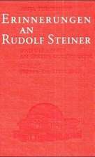 Erinnerungen an Rudolf Steiner und die Arbeit am ersten Goetheanum