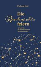 Die Rauhnächte feiern