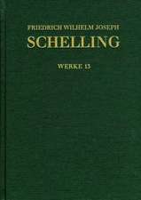 Schelling: Historisch-kritische Ausgabe Reihe 1 Band 13