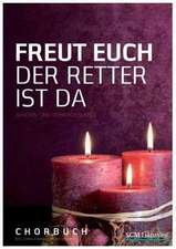 Freut euch der Retter ist da - Chorausgabe