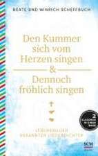 Den Kummer sich vom Herzen singen & Dennoch fröhlich singen