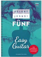 Feiert Jesus! 5 - Easy Guitar