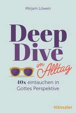 Deep Dive im Alltag