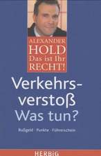 Das ist Ihr Recht! Verkehrsverstoß - Was tun?