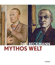 Mythos Welt: Otto Dix Und Max Beckmann