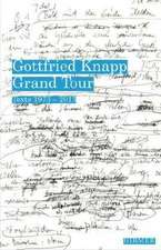 Gottfried Knapp. Grand Tour