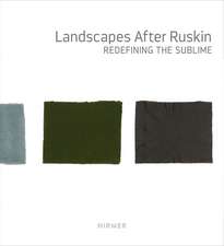 Landscapes after Ruskin: Redefining the Sublime