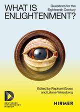 What is Enlightenment?: Questions for the Eighteenth Century